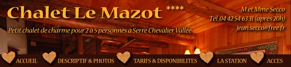 Chalet le Mazot, Serre Chevalier